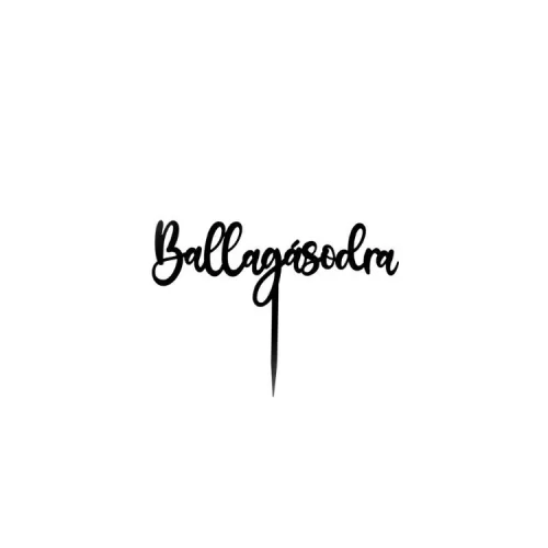 Sziluett beszúró - Ballagásodra Felirat
